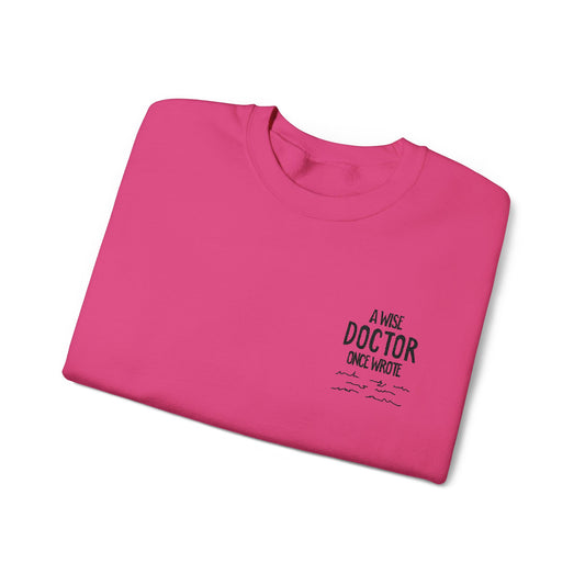 A Wise Doctor Once Wrote Embroidered Crewneck Sweatshirt