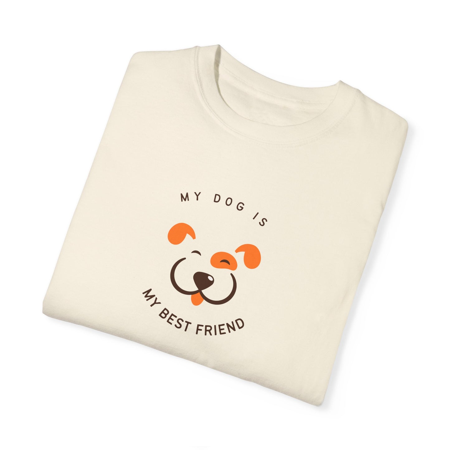 My Dog is My Best Friend T-shirt
