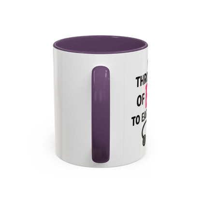 Went Through A Lot of BS to Earn My BS Accent Mug (11, 15 oz)