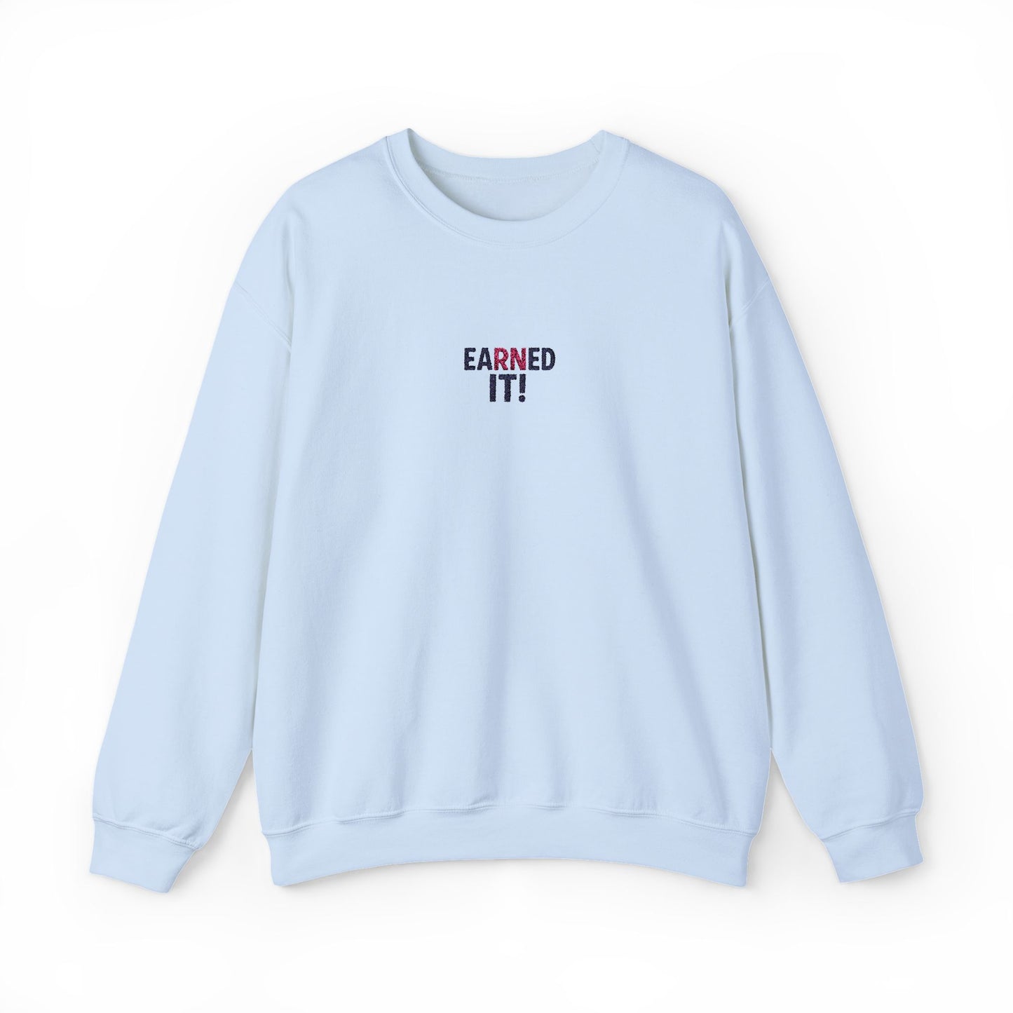 Earned It Embroidered Crewneck Sweatshirt