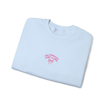 I'm Literally Just a Girl Embroidered Crewneck Sweatshirt