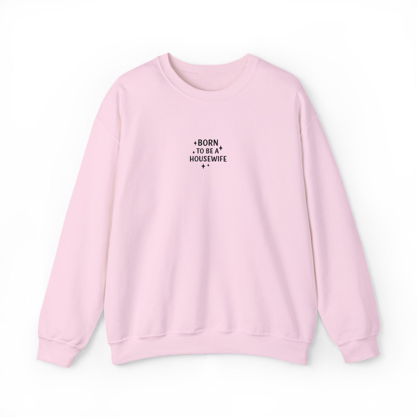 Born to be a Housewife Embroidered Crewneck Sweatshirt