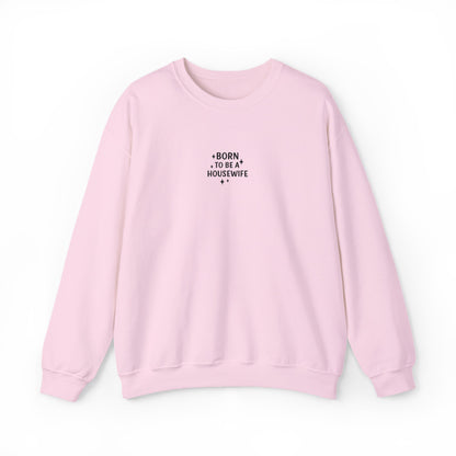 Born to be a Housewife Embroidered Crewneck Sweatshirt