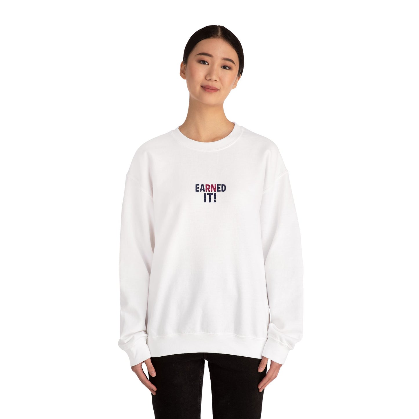 Earned It Embroidered Crewneck Sweatshirt