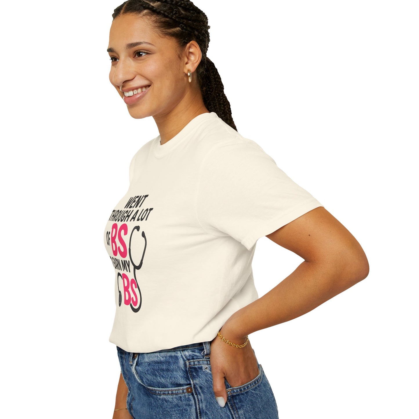 Went Through A Lot of BS to Earn My BS Oversized T-Shirt