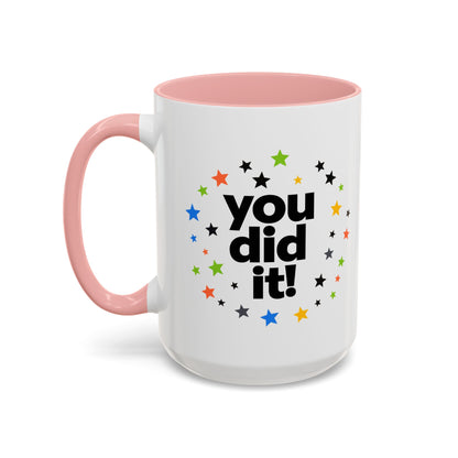 You Did It! Graduation Accent Coffee Mug (11/15oz)