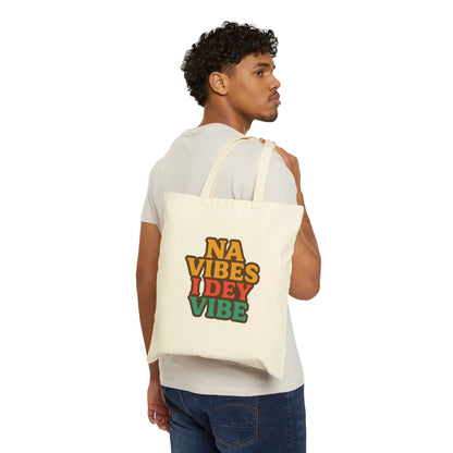 Na Vibes I Dey Vibe 100% Cotton Canvas Tote Bag