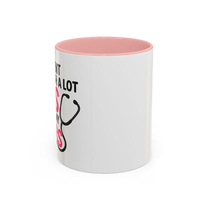Went Through A Lot of BS to Earn My BS Accent Mug (11, 15 oz)