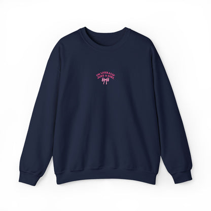 I'm Literally Just a Girl Embroidered Crewneck Sweatshirt