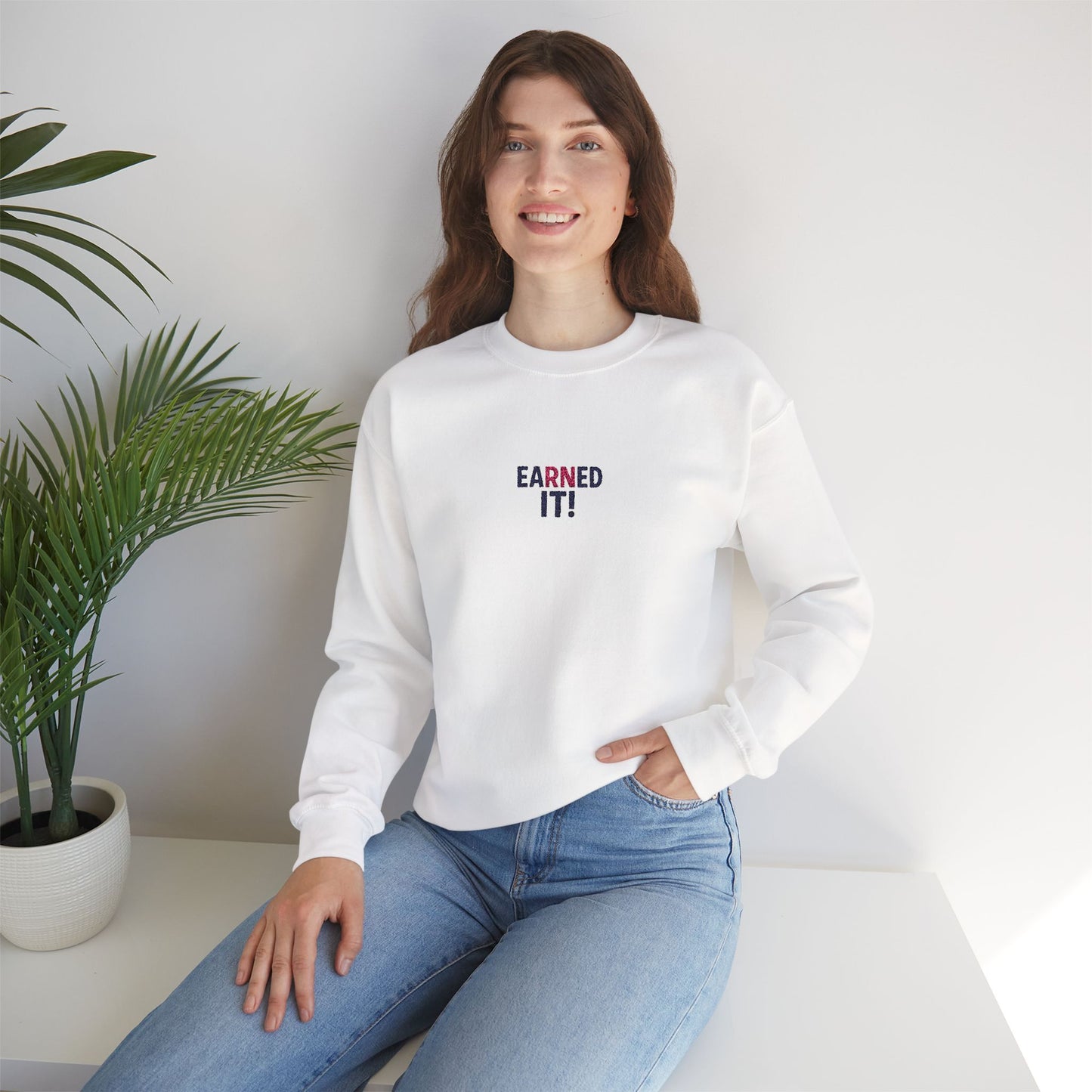 Earned It Embroidered Crewneck Sweatshirt