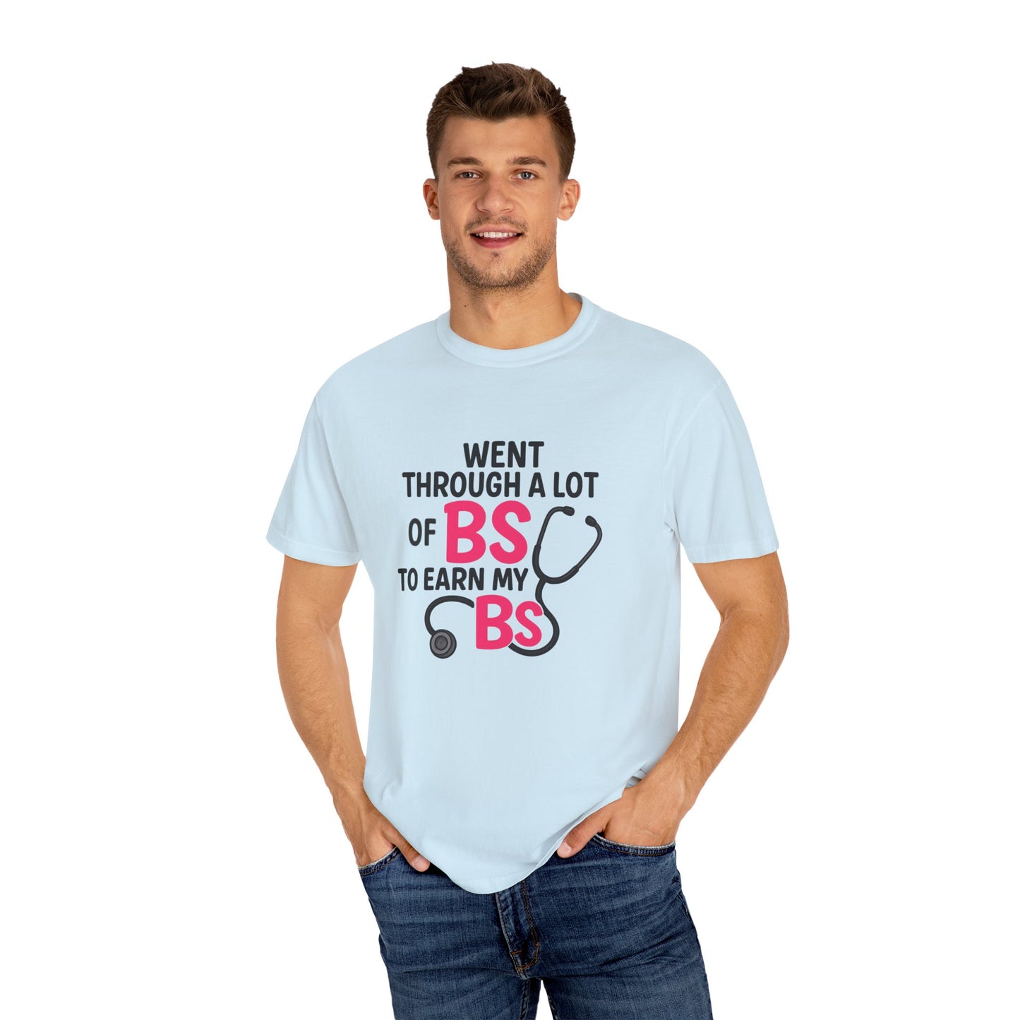 Went Through A Lot of BS to Earn My BS Oversized T-Shirt