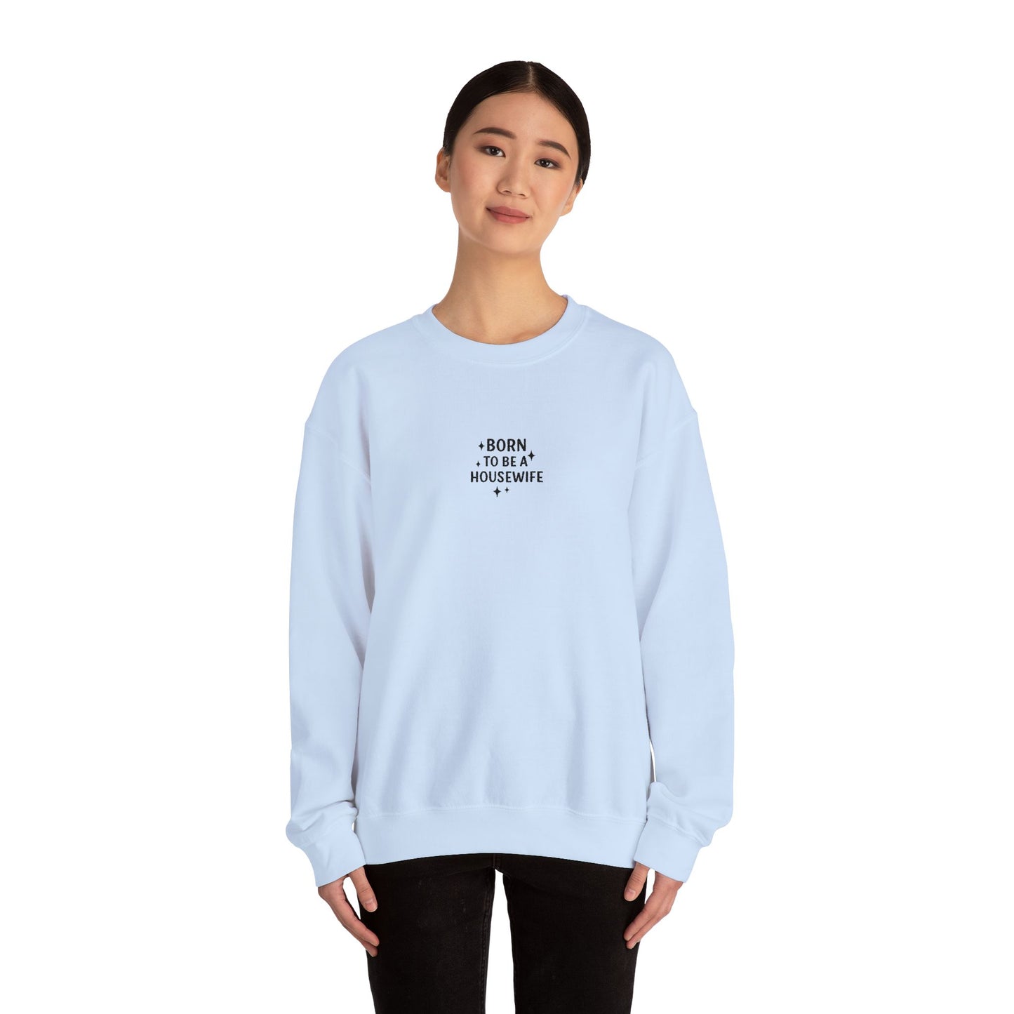Born to be a Housewife Embroidered Crewneck Sweatshirt
