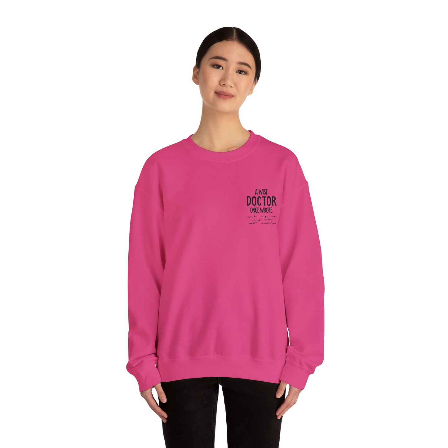 A Wise Doctor Once Wrote Embroidered Crewneck Sweatshirt