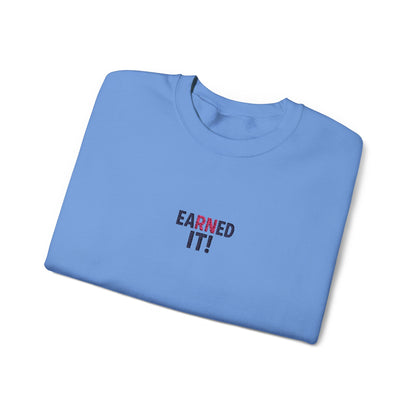 Earned It Embroidered Crewneck Sweatshirt