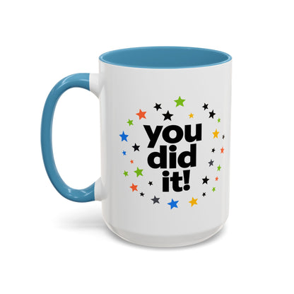 You Did It! Graduation Accent Coffee Mug (11/15oz)