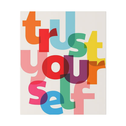 Trust Yourself Multicolor Matte Canvas, Stretched