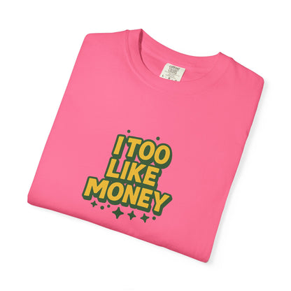 I Too Like Money Oversized T-shirt