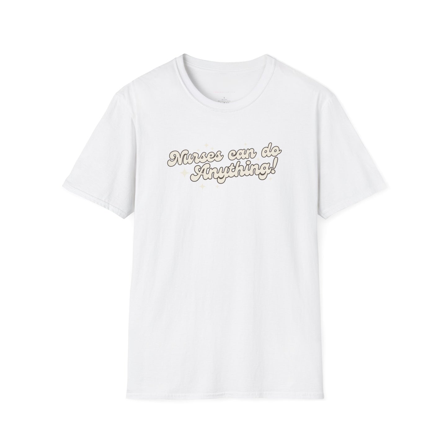 Nurses Can Do Anything Softstyle T-Shirt
