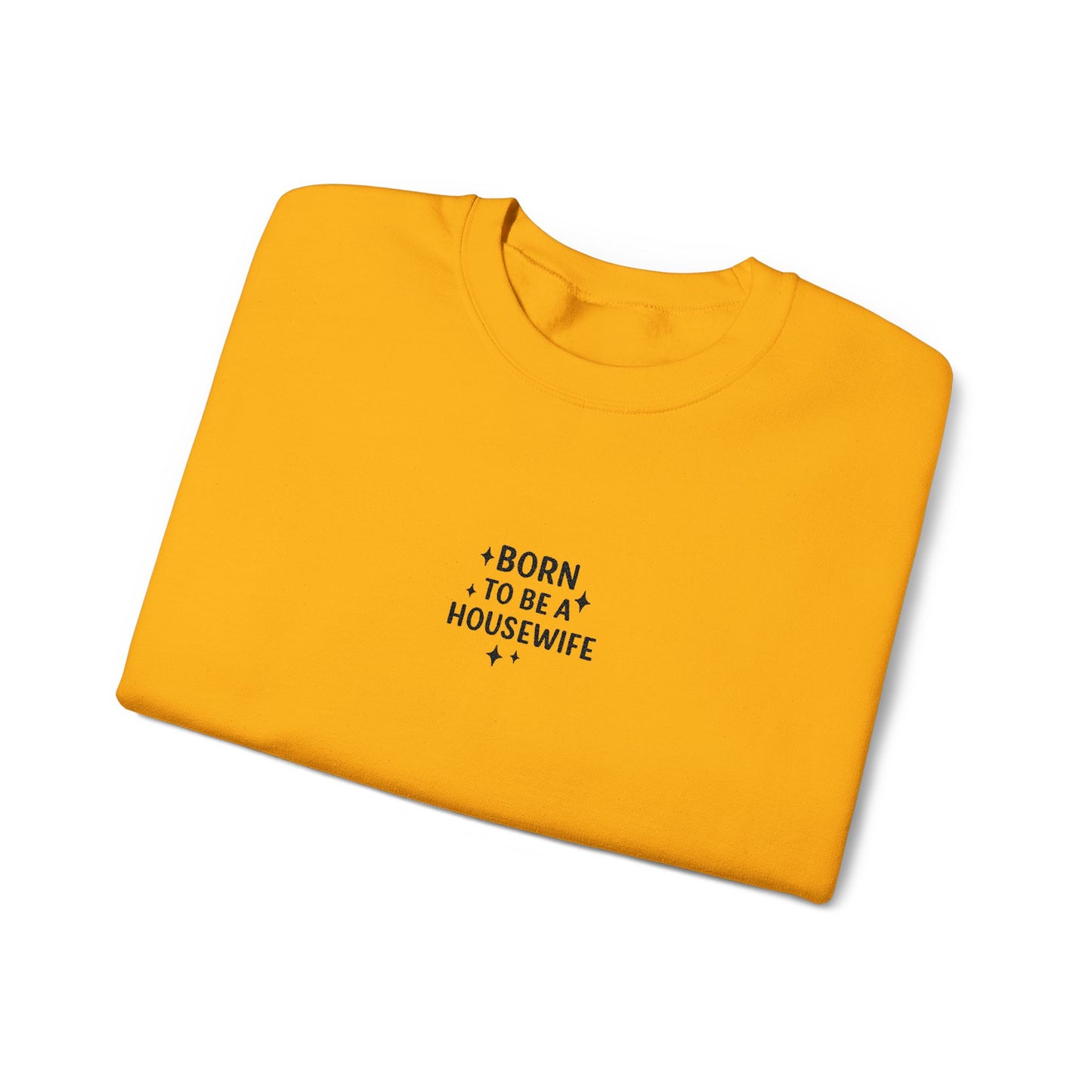 Born to be a Housewife Embroidered Crewneck Sweatshirt