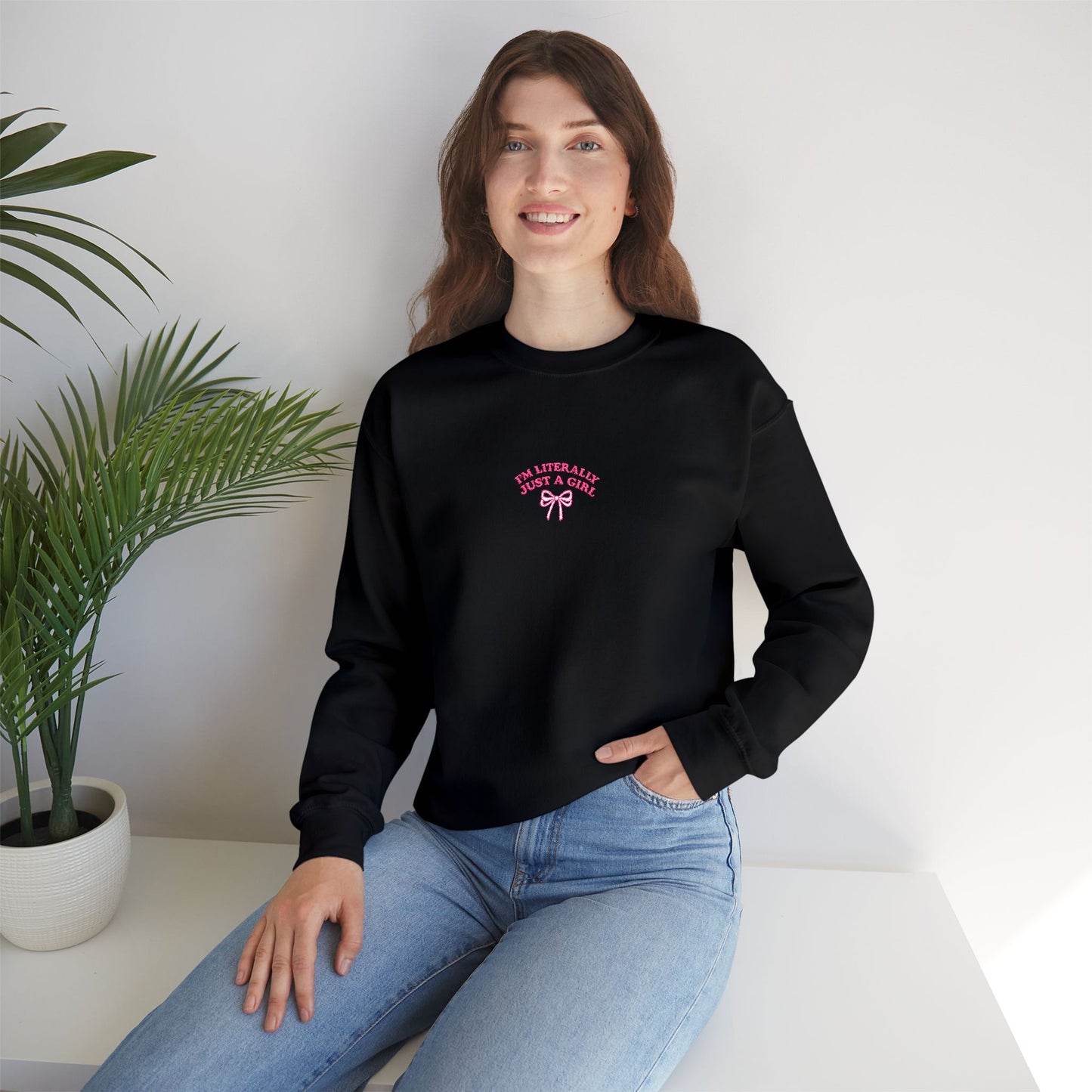 I'm Literally Just a Girl Embroidered Crewneck Sweatshirt