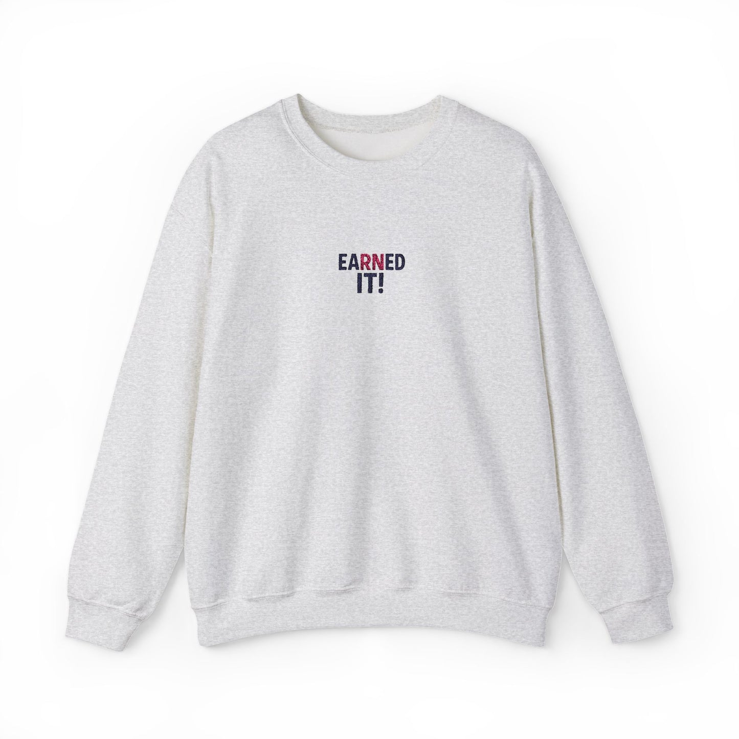 Earned It Embroidered Crewneck Sweatshirt