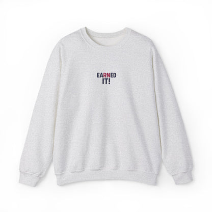 Earned It Embroidered Crewneck Sweatshirt