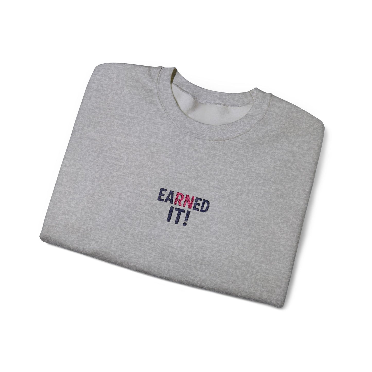 Earned It Embroidered Crewneck Sweatshirt