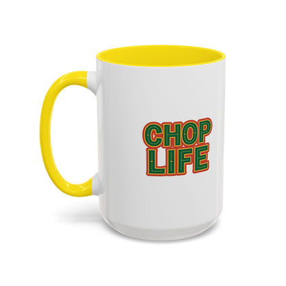 Chop Life Coffee Mug (11, 15 oz)