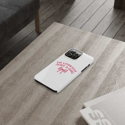 I'm Literally Just a Girl Slim iPhone Case