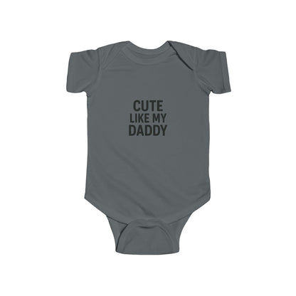 Cute Like My Daddy Infant Baby Bodysuit