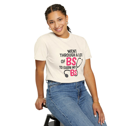 Went Through A Lot of BS to Earn My BS Oversized T-Shirt