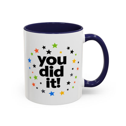 You Did It! Graduation Accent Coffee Mug (11/15oz)