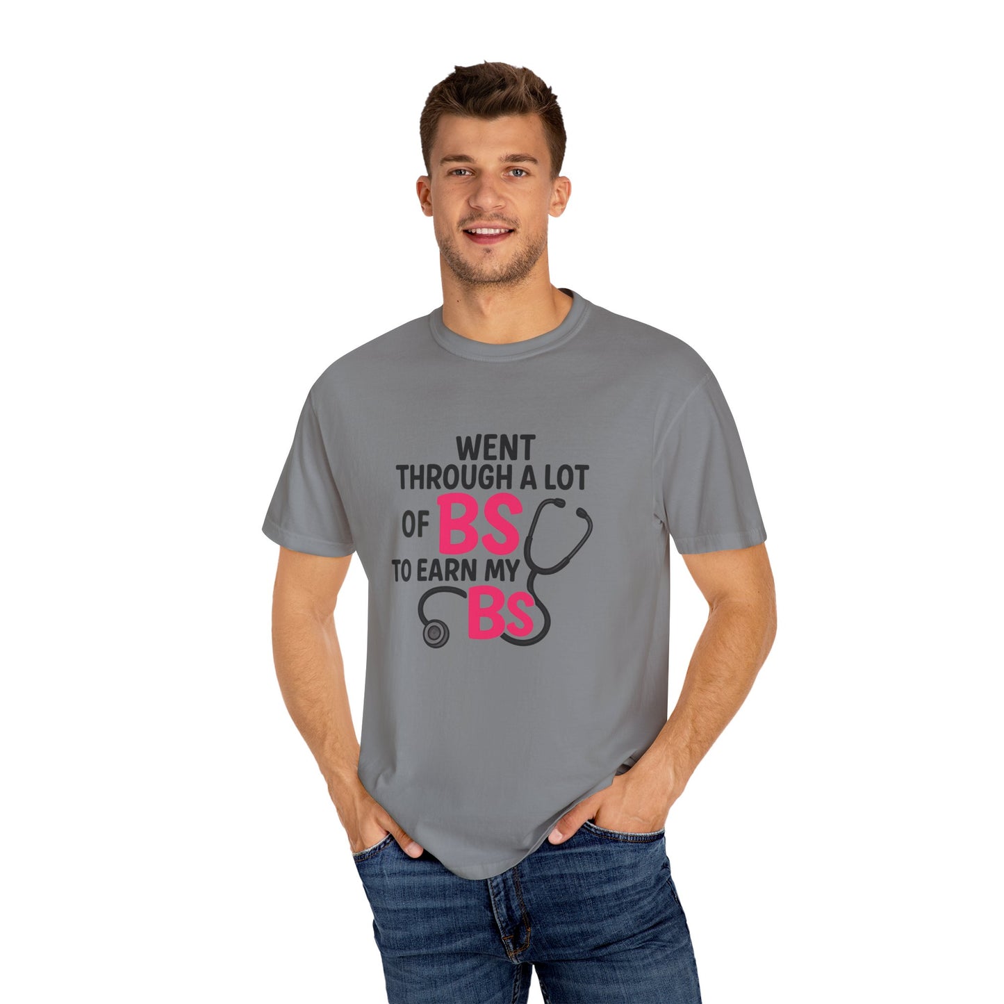 Went Through A Lot of BS to Earn My BS Oversized T-Shirt
