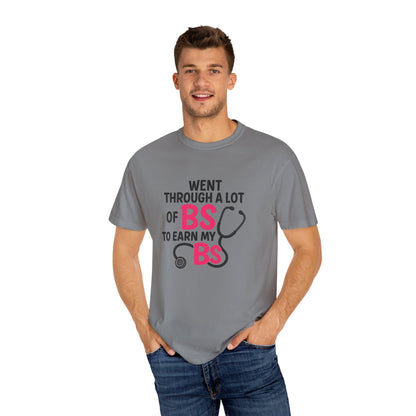 Went Through A Lot of BS to Earn My BS Oversized T-Shirt