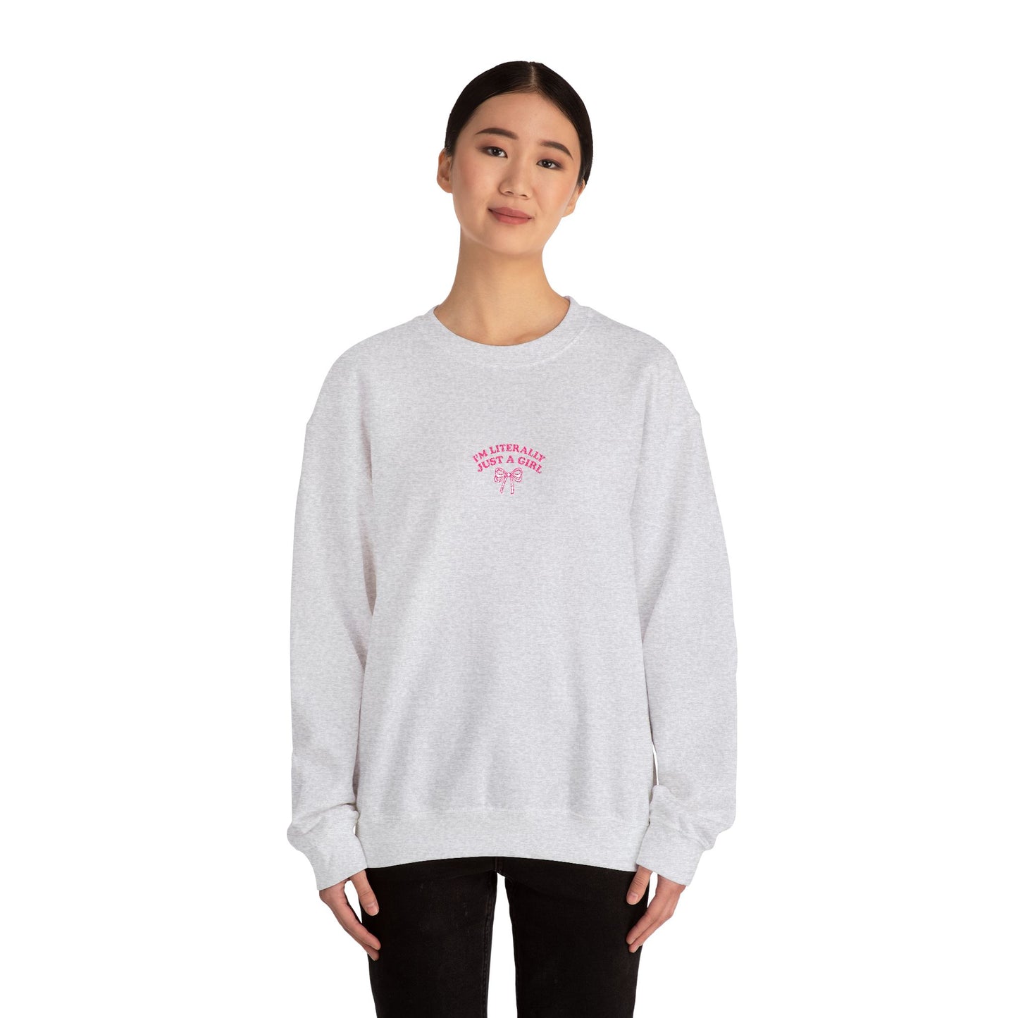 I'm Literally Just a Girl Embroidered Crewneck Sweatshirt
