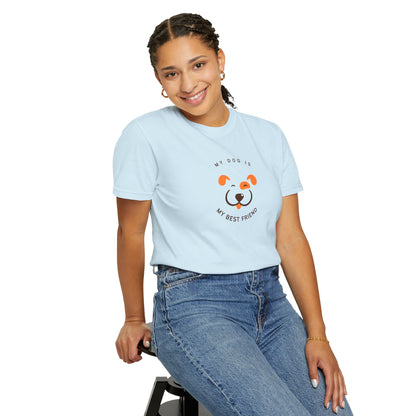 My Dog is My Best Friend T-shirt