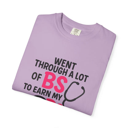 Went Through A Lot of BS to Earn My BS Oversized T-Shirt