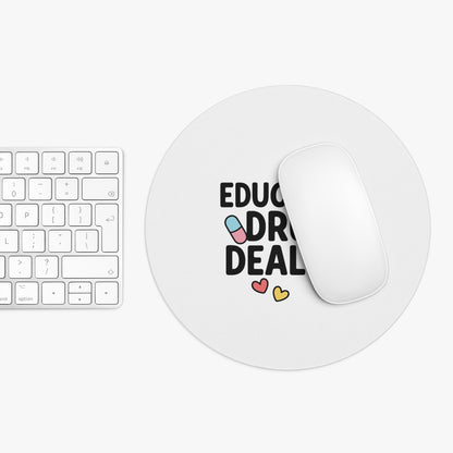 Educated Drug Dealer Mouse Pad