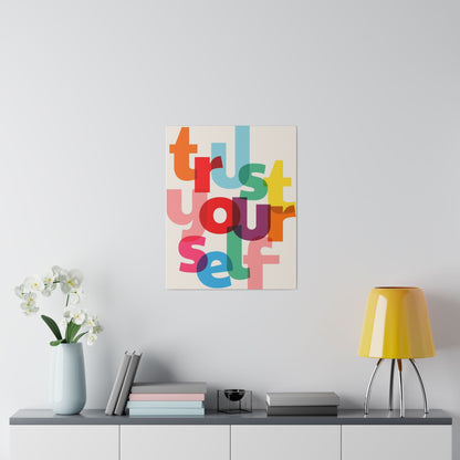 Trust Yourself Multicolor Matte Canvas, Stretched