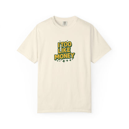 I Too Like Money Oversized T-shirt