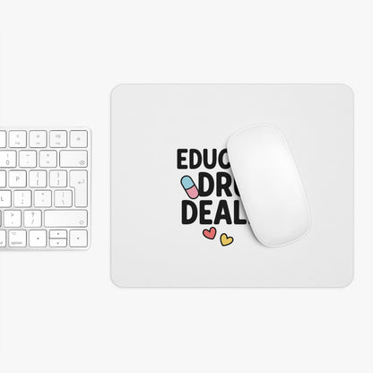 Educated Drug Dealer Mouse Pad