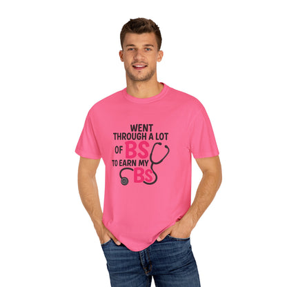 Went Through A Lot of BS to Earn My BS Oversized T-Shirt