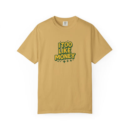 I Too Like Money Oversized T-shirt