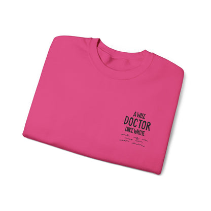 A Wise Doctor Once Wrote Embroidered Crewneck Sweatshirt