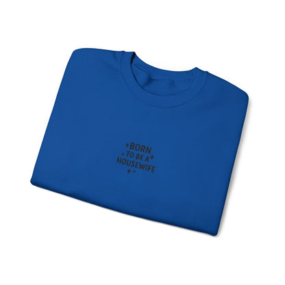 Born to be a Housewife Embroidered Crewneck Sweatshirt