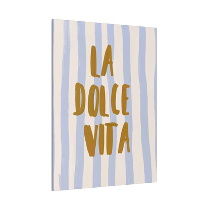 La Dolce Vita Blue Striped Matte Canvas, Stretched