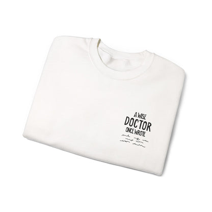 A Wise Doctor Once Wrote Embroidered Crewneck Sweatshirt
