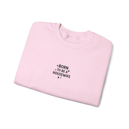 Born to be a Housewife Embroidered Crewneck Sweatshirt
