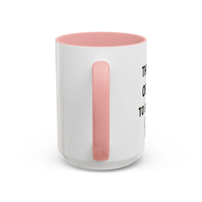 Went Through A Lot of BS to Earn My BS Accent Mug (11, 15 oz)