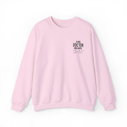 A Wise Doctor Once Wrote Embroidered Crewneck Sweatshirt